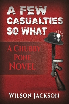 A Few Casualties So What by Jackson, Wilson