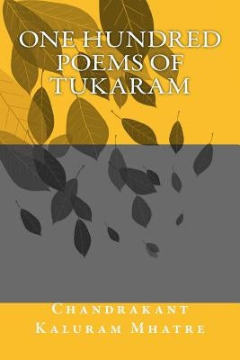 One Hundred Poems of Tukaram by Mhatre, Chandrakant Kaluram