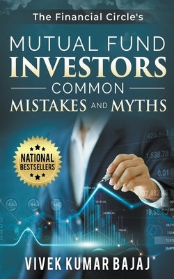 Mutual Fund Investors, Common Mistakes & Myths by Bajaj, Vivek Kumar