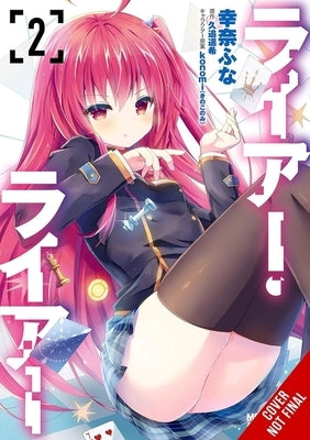 Liar, Liar, Vol. 6: The Lying Transfer Student Is Accused by Defenders of Justice by Kuou, Haruki