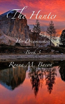 The Hunter by Bacon, Ronna M.