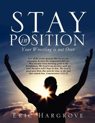 Stay in Position by Hargrove, Eric