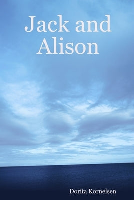 Jack and Alison by Kornelsen, Dorita