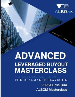 Advanced LBO Masterclass: The Dealmaker Playbook by Institute, VCI