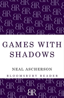 Games with Shadows by Ascherson, Neal