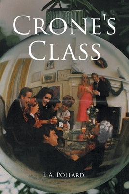 Crone's Class by Pollard, J. a.