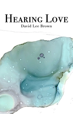 Hearing Love: A Life Application Commentary on the Greatest Commandment by Brown, Ali