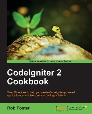 Codeigniter 2 Cookbook by Foster, Rob