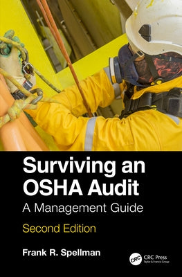 Surviving an OSHA Audit: A Management Guide by Spellman, Frank R.