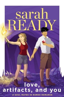 Love, Artifacts, and You by Ready, Sarah