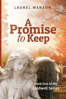 A Promise to Keep by Wenson, Laurel