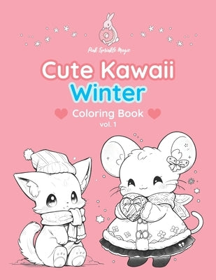 PinkSprinkleMagic Cute Kawaii Winter Coloring Book - Volume 1: Snowy Snuggles & Cocoa Mugs, Cute Foxes, Winter Birds, and Stylish Outfits to Color by Haskins, Allison K.