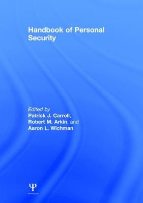 Handbook of Personal Security by Carroll, Patrick J.