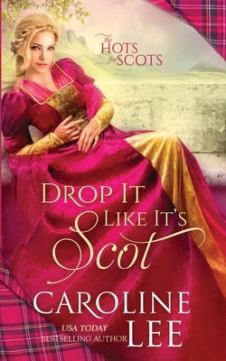 Drop It Like It's Scot by Lee, Caroline