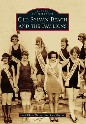 Old Sylvan Beach and the Pavilions by Malone, Ann Uloth