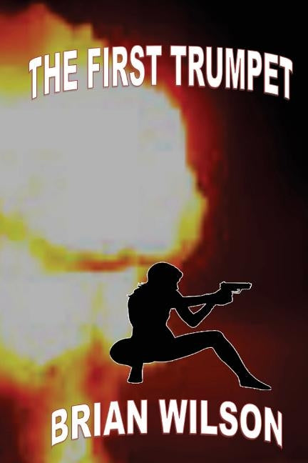 The First Trumpet by Wilson, Brian David