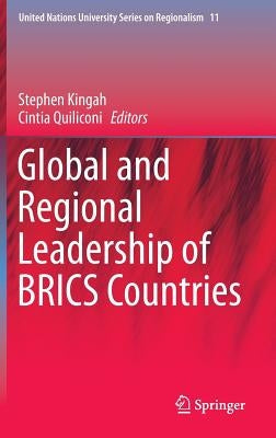 Global and Regional Leadership of Brics Countries by Kingah, Stephen