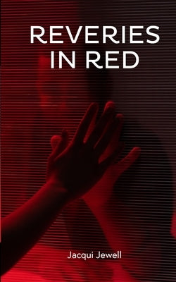 Reveries in Red by Jewell, Jacqui
