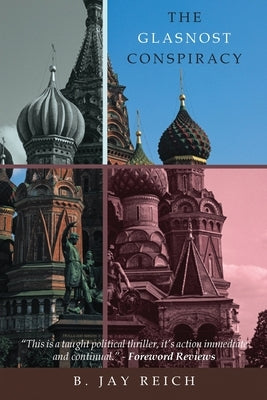 The Glasnost Conspiracy by Reich, B. Jay
