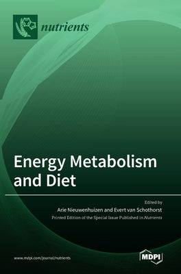 Energy Metabolism and Diet by Nieuwenhuizen, Arie