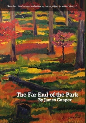 The Far End of the Park by Casper, James