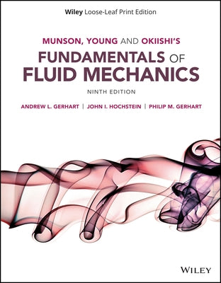 Munson, Young and Okiishi's Fundamentals of Fluid Mechanics by Gerhart, Andrew L.