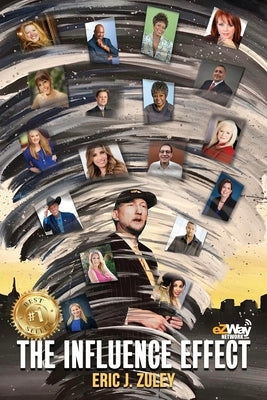 The Influence Effect by Zuley, Eric J.