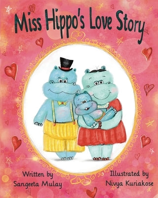 Miss hippo's love story by Mulay, Sangeeta