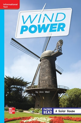 Reading Wonders Leveled Reader Wind Power: On-Level Unit 6 Week 2 Grade 2 by McGraw Hill