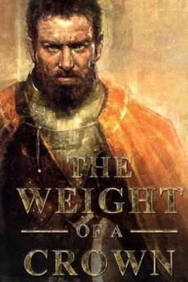 The Weight of the Crown by White, Fred M.