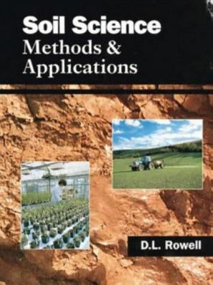 Soil Science: Methods & Applications by Rowell, David L.
