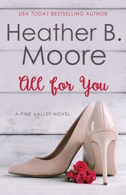 All for You by Moore, Heather B.