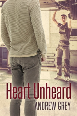 Heart Unheard: Volume 2 by Grey, Andrew