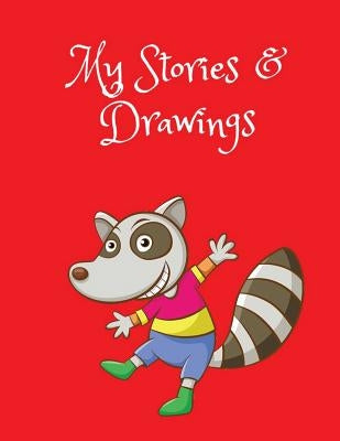 My Stories & Drawings: Writing and Drawing Book for 4-7 year olds by Journals, Wj