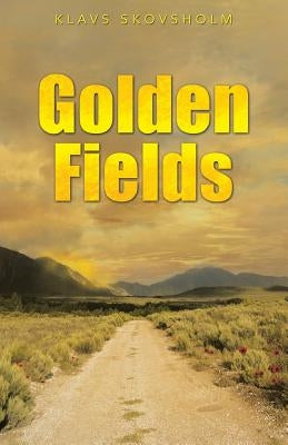Golden Fields by Skovsholm, Klavs