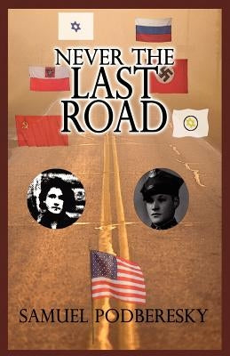 Never the Last Road by Podberesky, Samuel