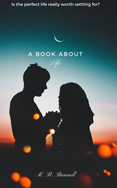 A Book About Life by Bunnell, M. B.