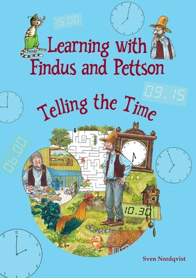 Learning with Findus and Pettson: Telling the Time by Nordqvist, Sven