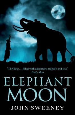 Elephant Moon by Sweeney, John