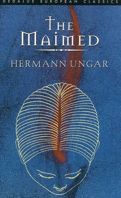The Maimed by Ungar, Hermann