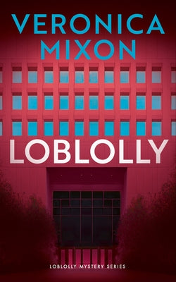 Loblolly by Mixon, Veronica