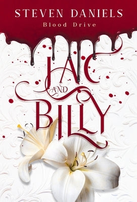 Jac and Billy: Blood Drive by Daniels, Steven