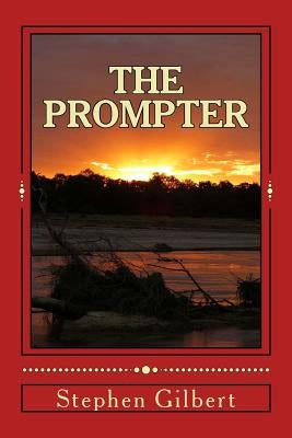 The Prompter by Gilbert, Stephen