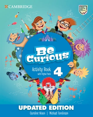Be Curious Level 4 Activity Book with Home Booklet and Digital Pack Updated by Nixon, Caroline