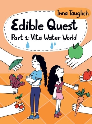 Edible Quest: Part 1: Vita Water World by Tauglich, Inna