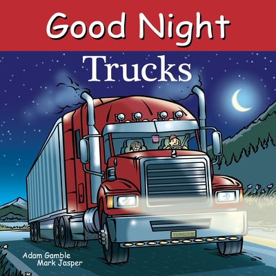 Good Night Trucks by Gamble, Adam