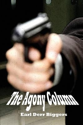 The Agony Column by Biggers, Earl Derr