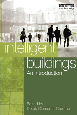 Intelligent Buildings: An Introduction by Clements-Croome, Derek