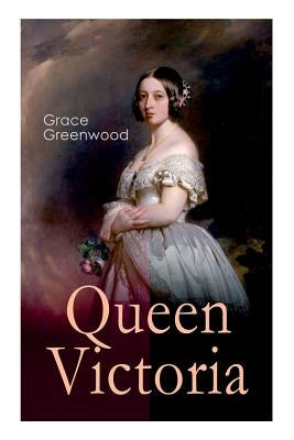 Queen Victoria by Greenwood, Grace