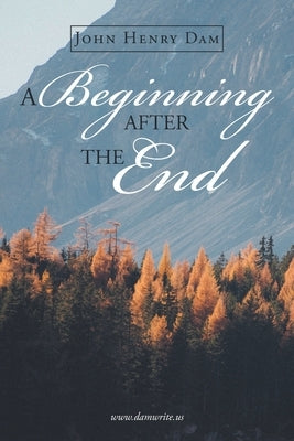 A Beginning After the End: Book 2 by Dam, John Henry